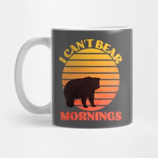 I Can't Bear Mornings Mug